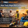 How Tools Mega Mart Is Powering Workshops, Contractors, and SMEs Across India