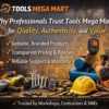 Why Professionals Trust Tools Mega Mart for Quality, Authenticity, and Value